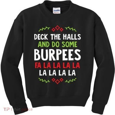 Deck The Halls And Do Some Burpees V1 (Christmas Gym Workout) Classic Kids Sweatshirt