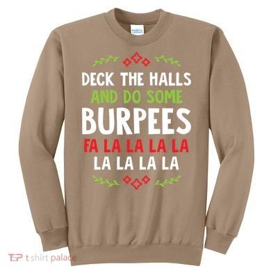 Deck The Halls And Do Some Burpees V1 (Christmas Gym Workout) Classic Sweatshirt