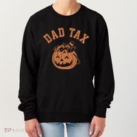 Dad Tax Halloween Trick Or Treat Funny Women's Sweatshirt thumb 0