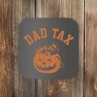 Dad Tax Halloween Trick Or Treat Funny Coaster thumb 0