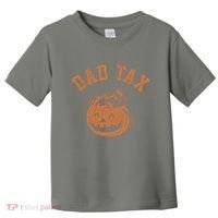 Dad Tax Halloween Trick Or Treat Funny Toddler T-Shirt thumb 0