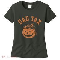 Dad Tax Halloween Trick Or Treat Funny Women's T-Shirt thumb 0