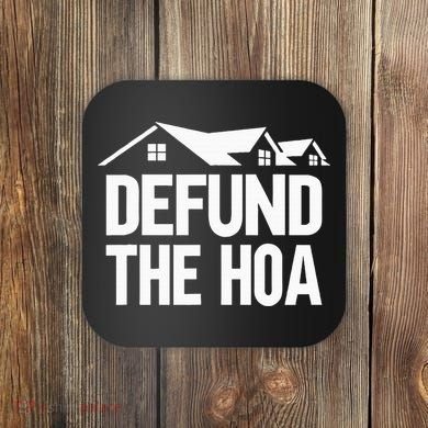 Defund The Hoa Coaster