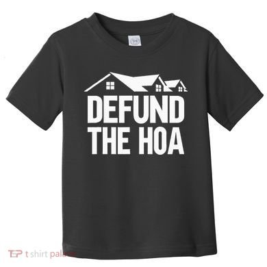 Defund The Hoa Toddler T-Shirt