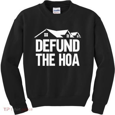 Defund The Hoa Kids Sweatshirt