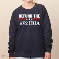 DEFUND THE HOA Homeowners Association Women's Sweatshirt thumb 0