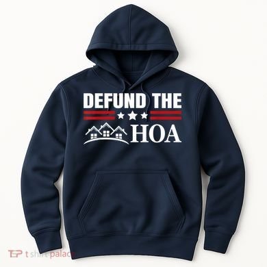 DEFUND THE HOA Homeowners Association Hoodie
