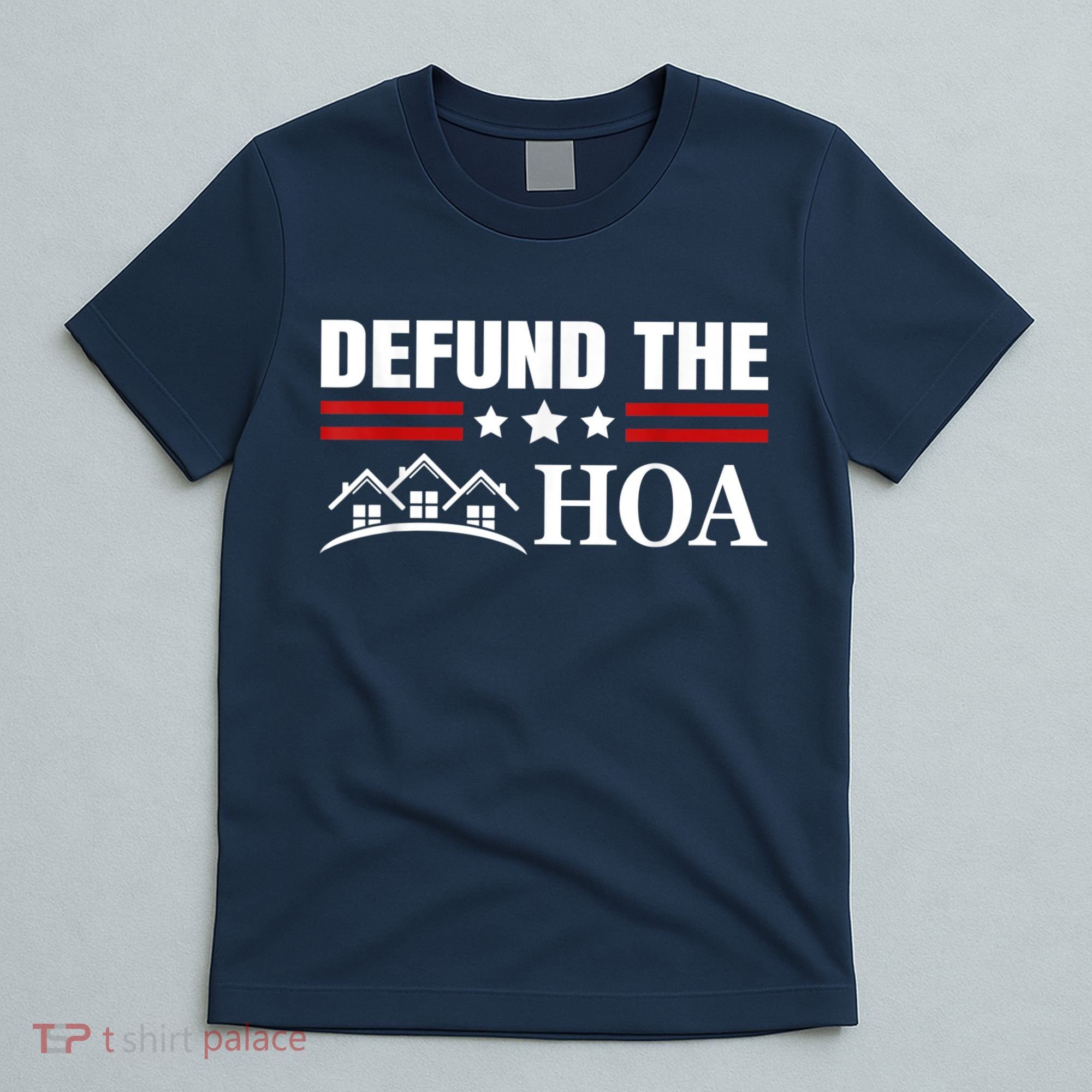 DEFUND THE HOA Homeowners Association T-Shirt