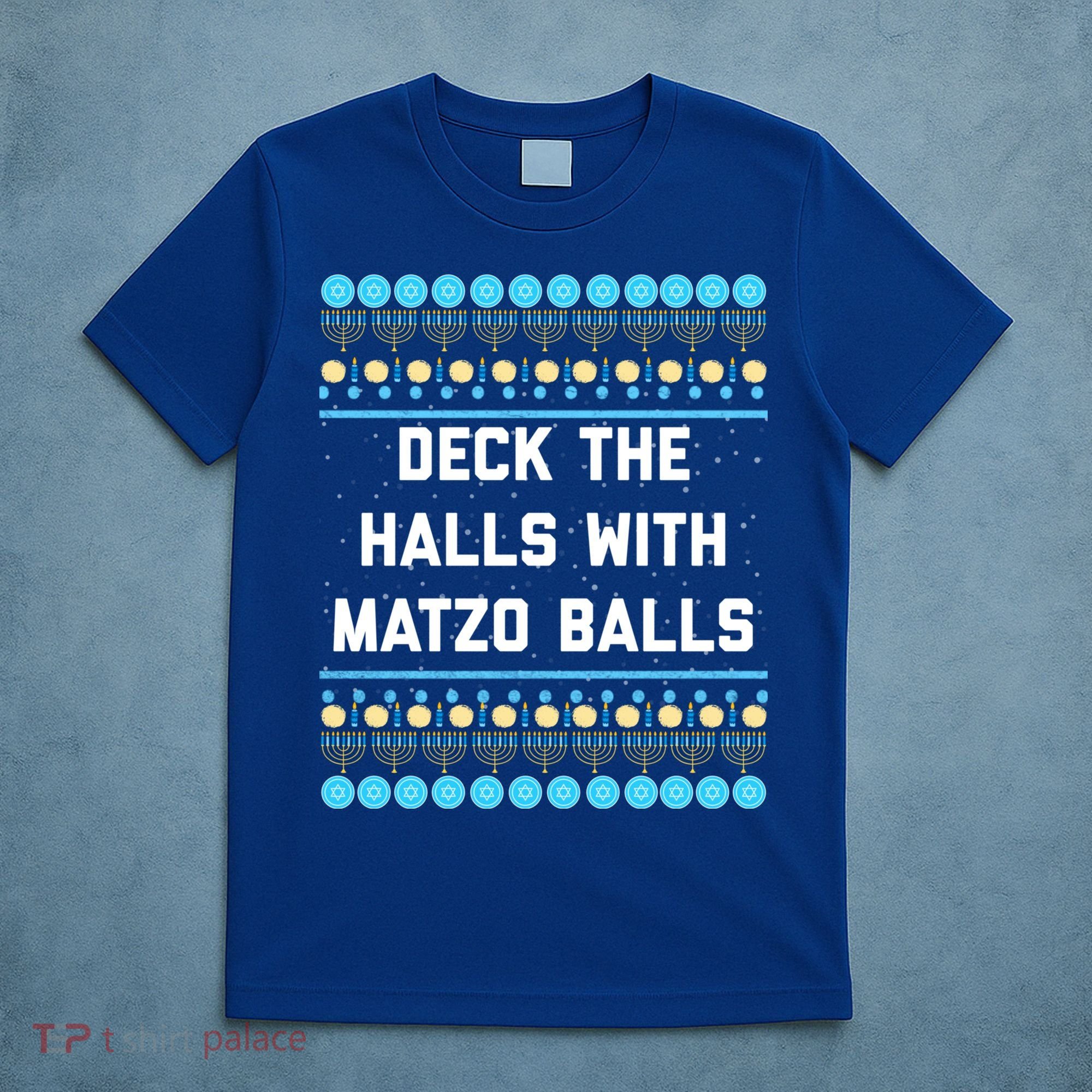 Deck The Halls With Matzo Balls Funny Jewish T-Shirt