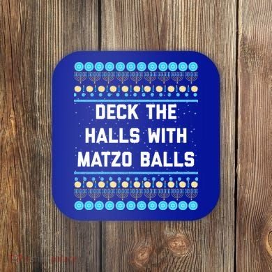 Deck The Halls With Matzo Balls Funny Jewish Coaster