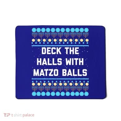 Deck The Halls With Matzo Balls Funny Jewish Mousepad