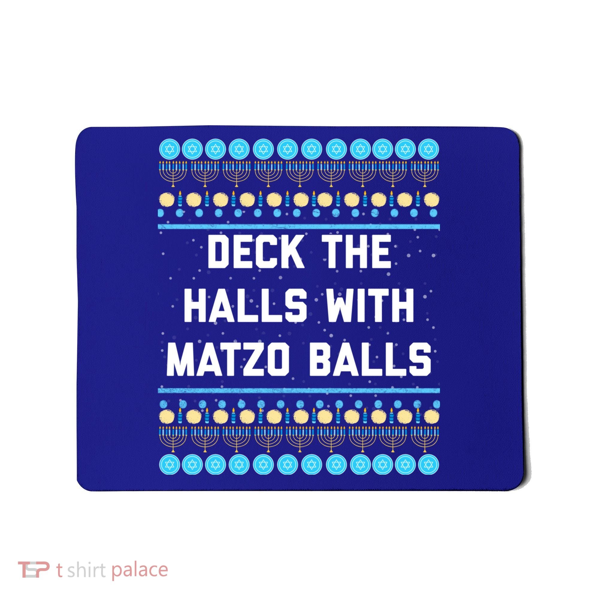 Deck The Halls With Matzo Balls Funny Jewish Mousepad