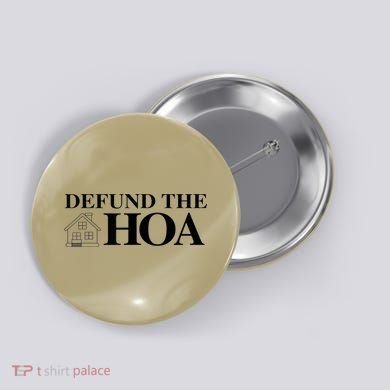DEFUND THE HOA Homeowners Association Design Button