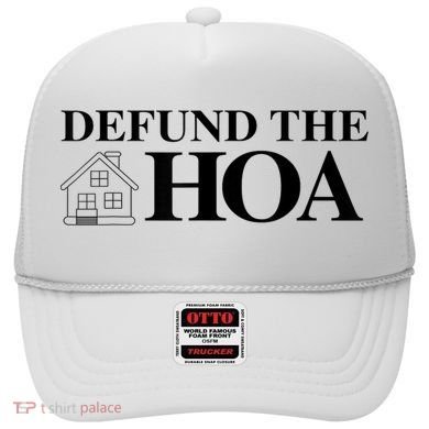 DEFUND THE HOA Homeowners Association Design Hat