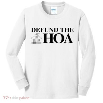 DEFUND THE HOA Homeowners Association Design Kids Long Sleeve Shirt