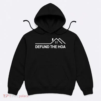 Defund The HOA Hoodie