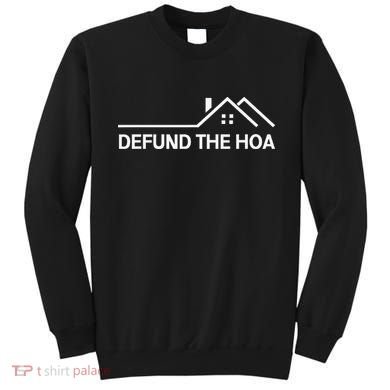 Defund The HOA Sweatshirt