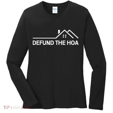 Defund The HOA Women's Long Sleeve Shirt