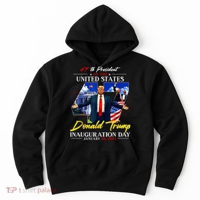 Donald Trump Inauguration Day 2025 47th President Hoodie