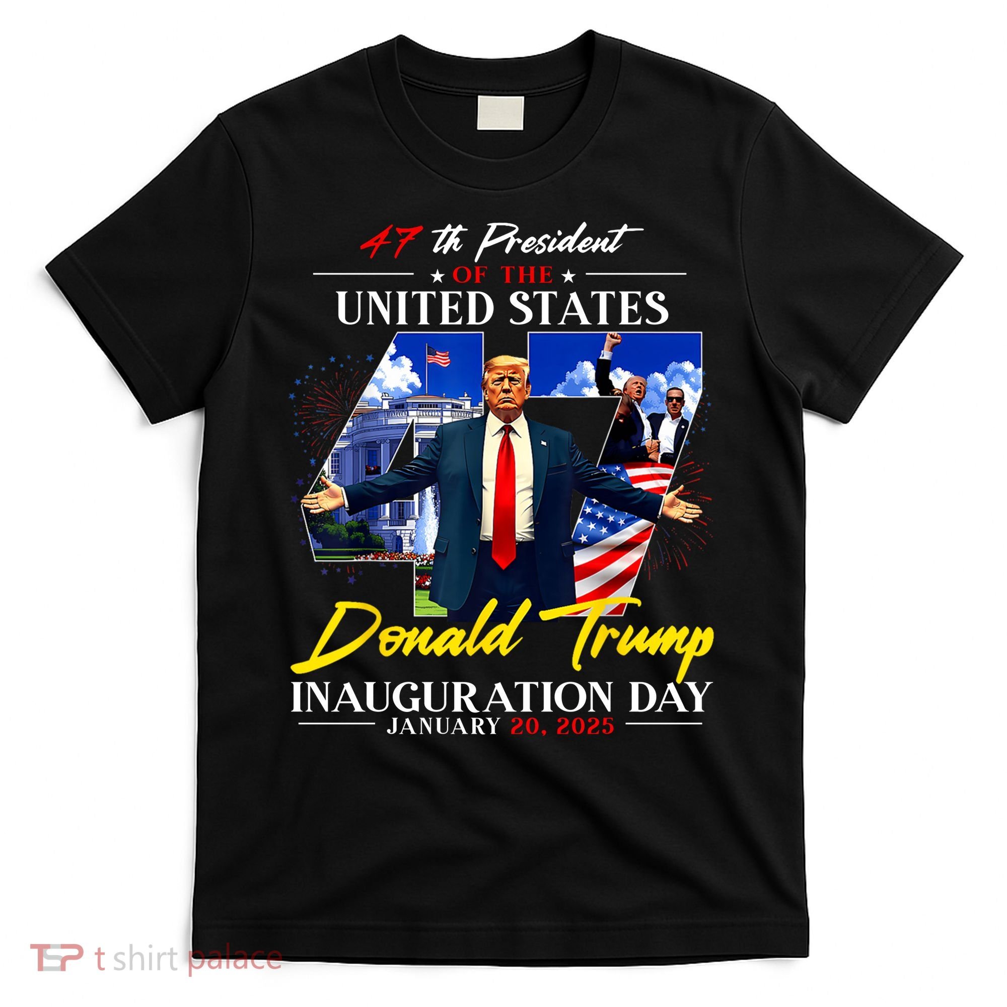 Donald Trump Inauguration Day 2025 47th President T-Shirt