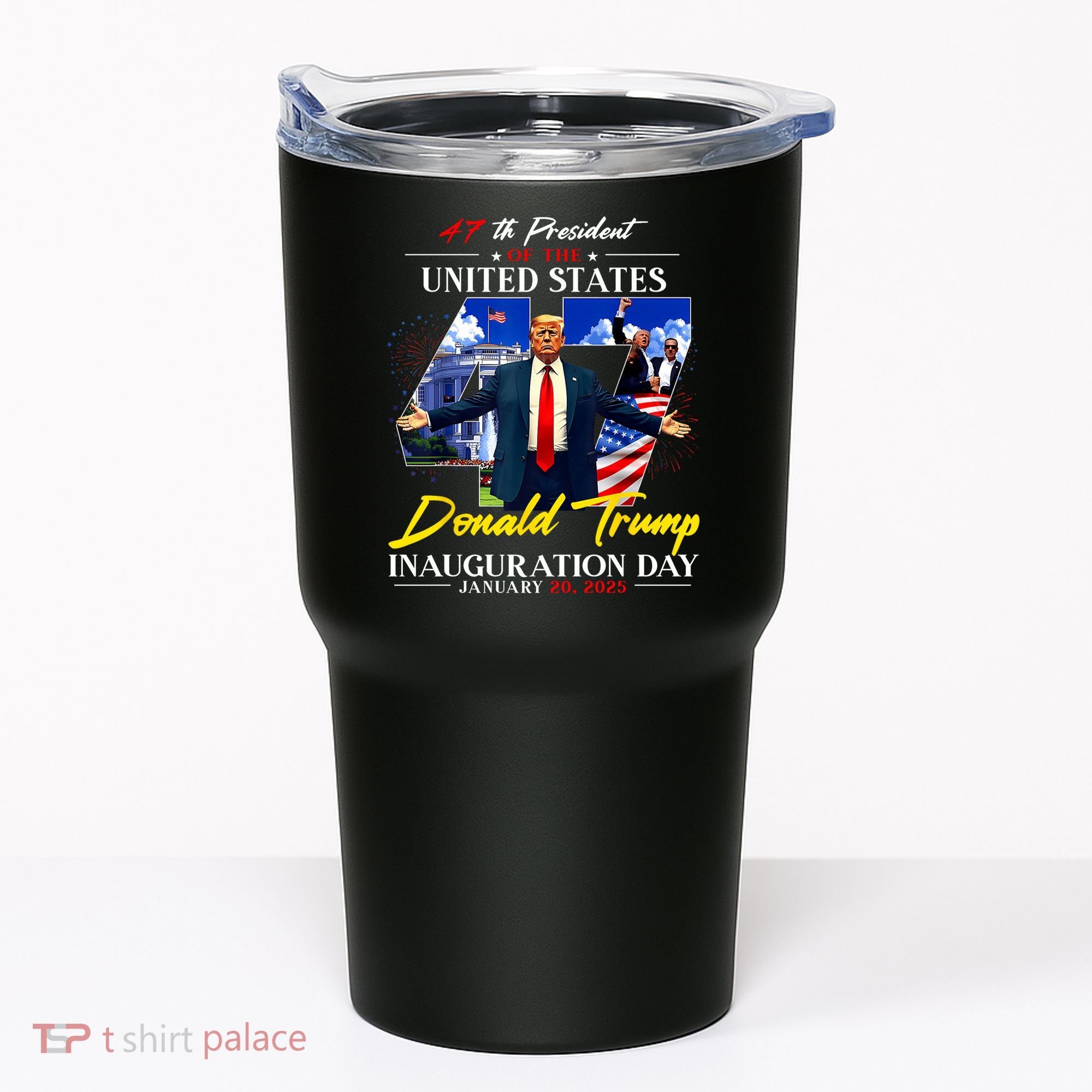 Donald Trump Inauguration Day 2025 47th President Tumbler