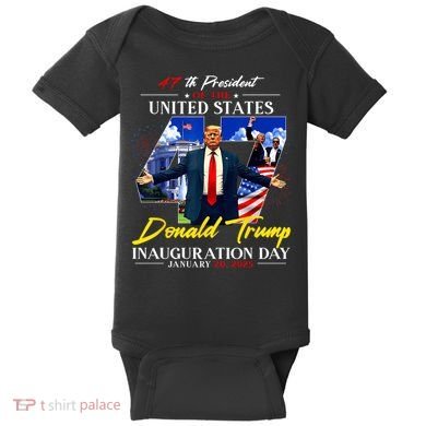 Donald Trump Inauguration Day 2025 47th President Baby Bodysuit