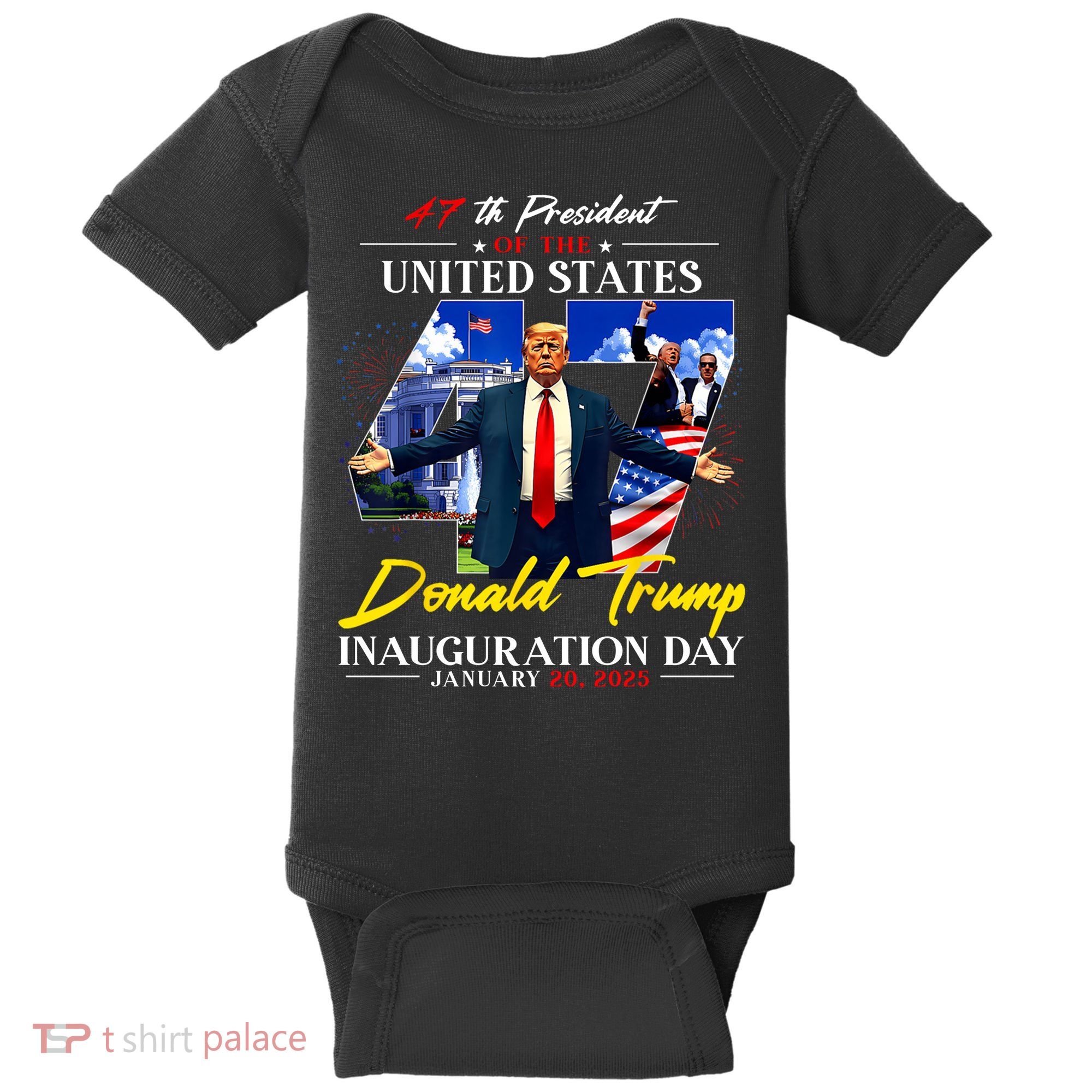 Donald Trump Inauguration Day 2025 47th President Baby Bodysuit