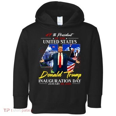 Donald Trump Inauguration Day 2025 47th President Toddler Hoodie
