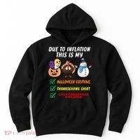 Due To Inflation This Is My Halloween Costume Thanksgiving Christmas Hoodie thumb 0