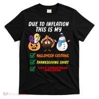 Due To Inflation This Is My Halloween Costume Thanksgiving Christmas T-Shirt thumb 0