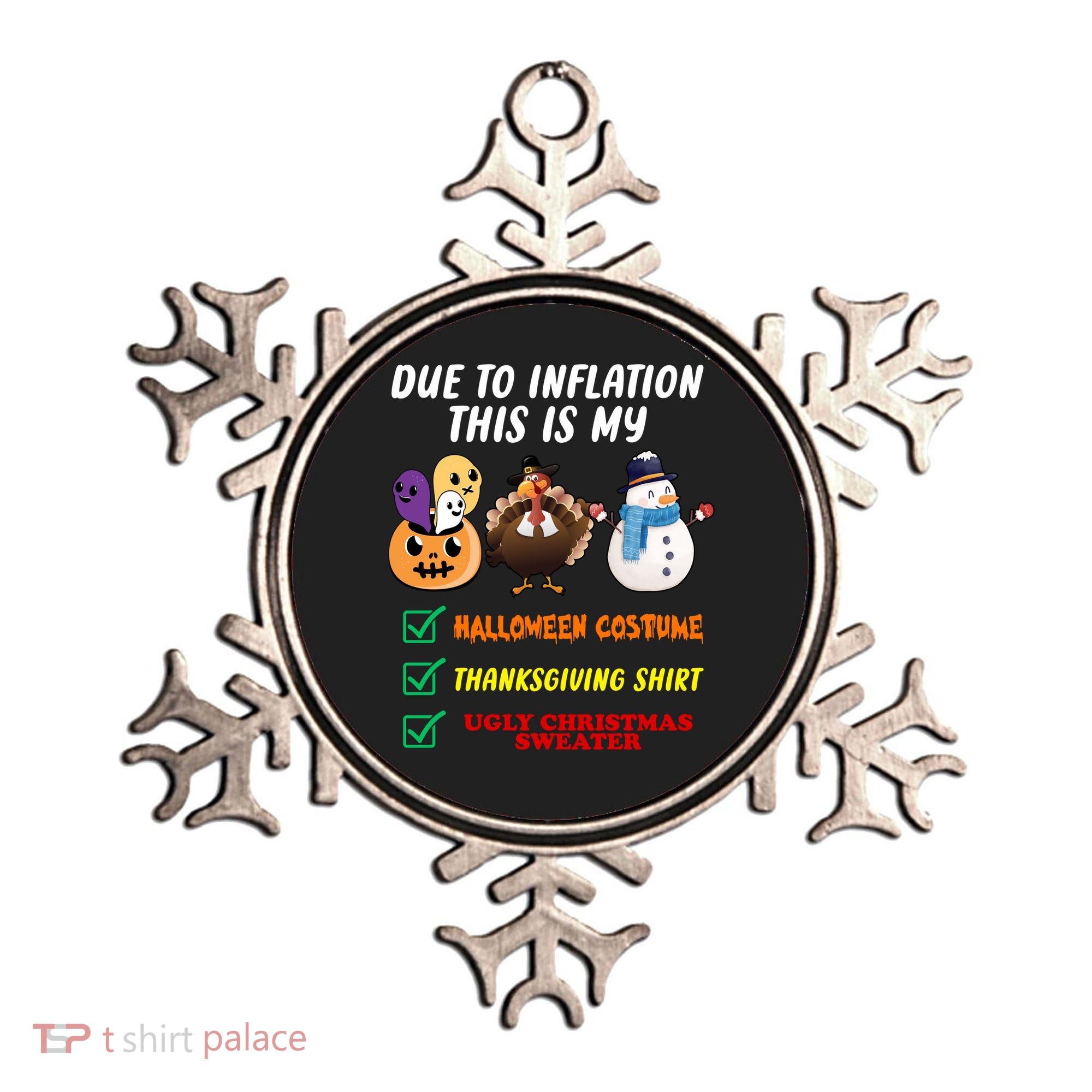 Due To Inflation This Is My Halloween Costume Thanksgiving Christmas Ornament