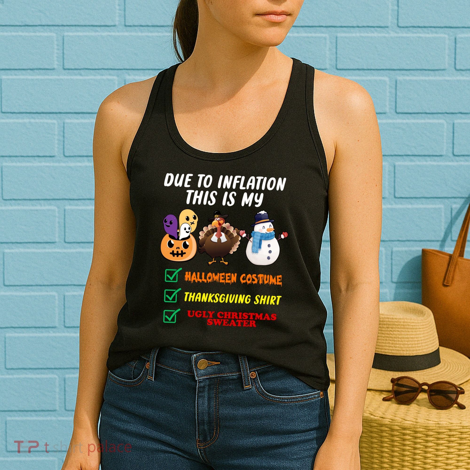 Due To Inflation This Is My Halloween Costume Thanksgiving Christmas Women's Tank Top