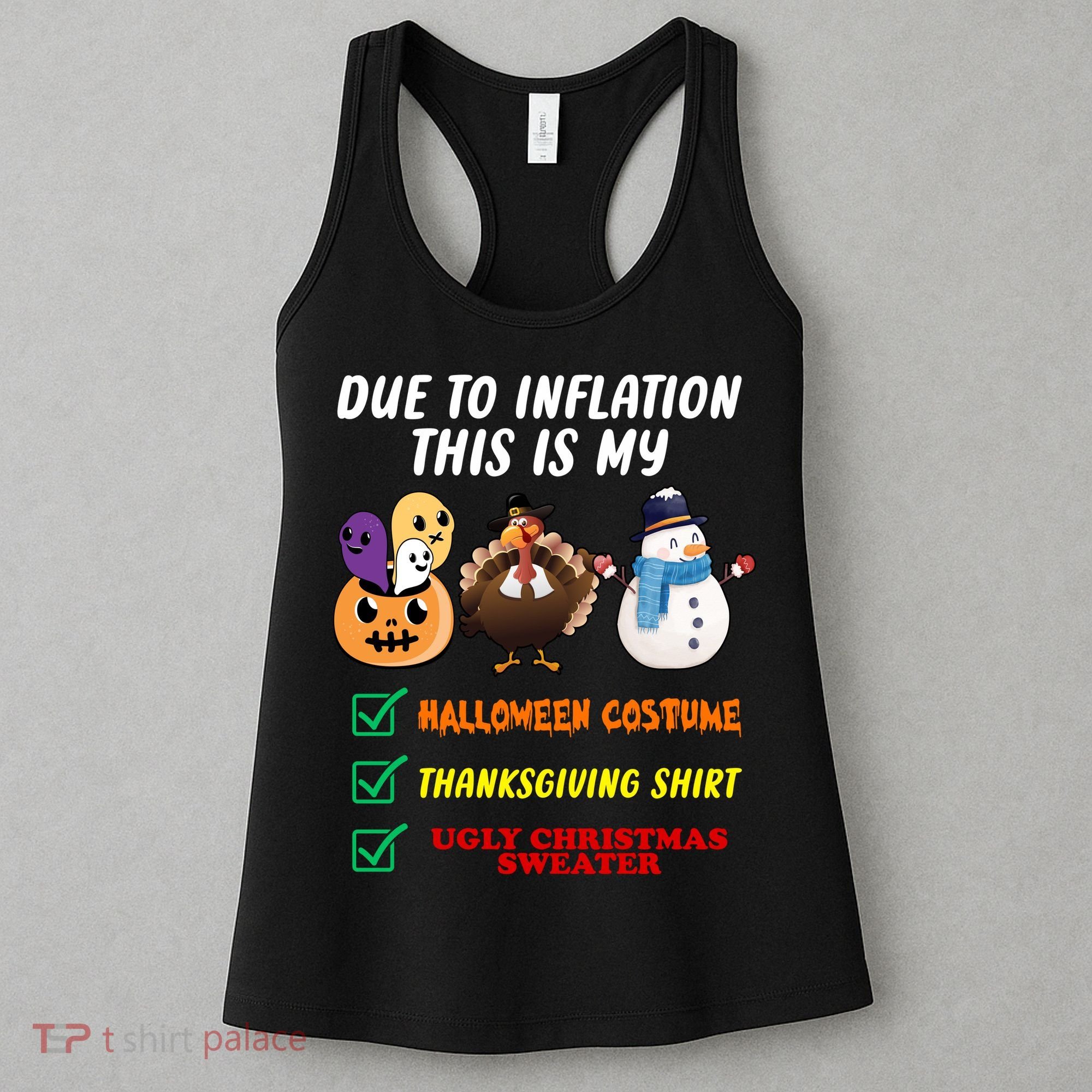 Due To Inflation This Is My Halloween Costume Thanksgiving Christmas Women's Tank Top