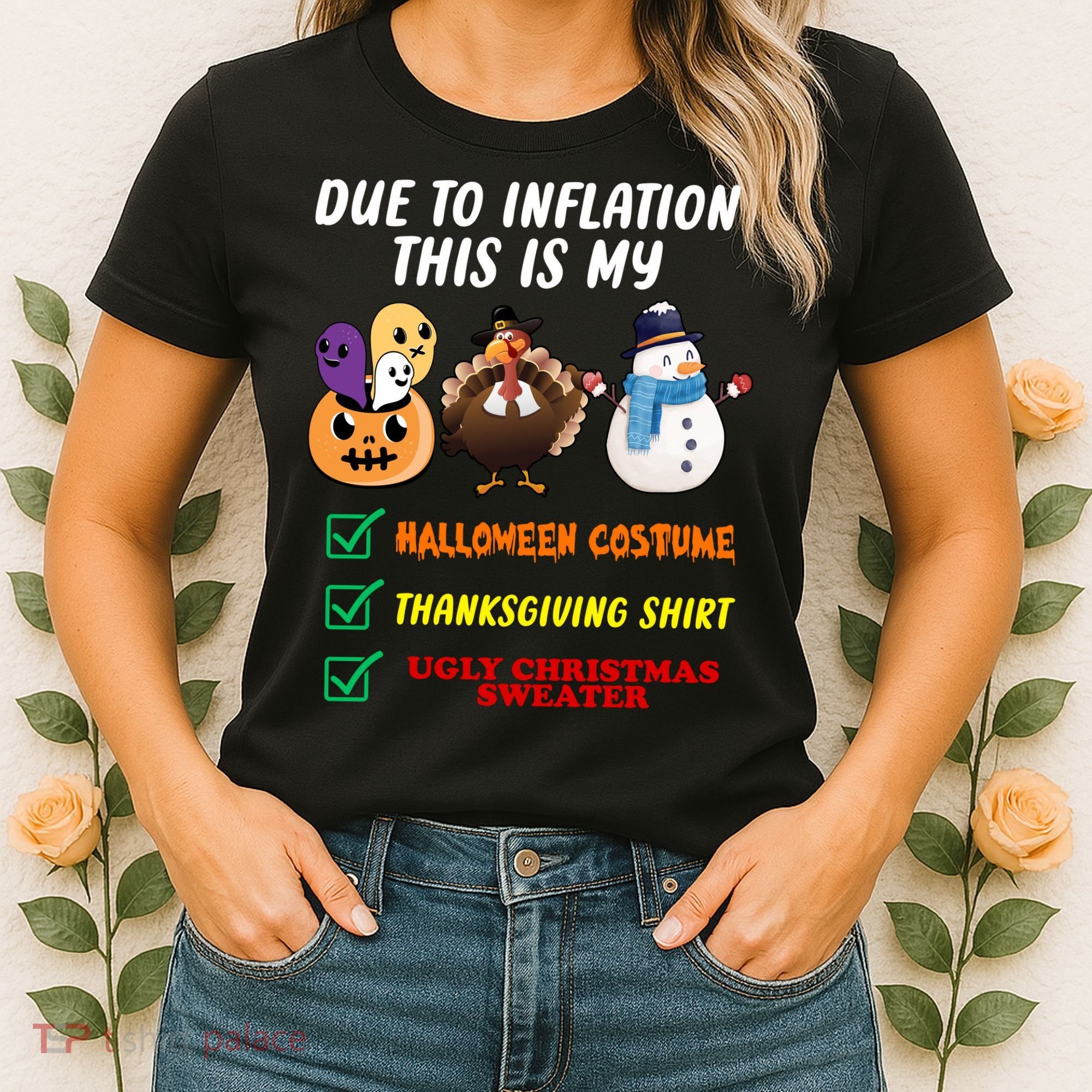 Due To Inflation This Is My Halloween Costume Thanksgiving Christmas Women's T-Shirt
