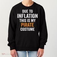 Due To Inflation This Is My Pirate Costume Halloween Women's Sweatshirt thumb 0