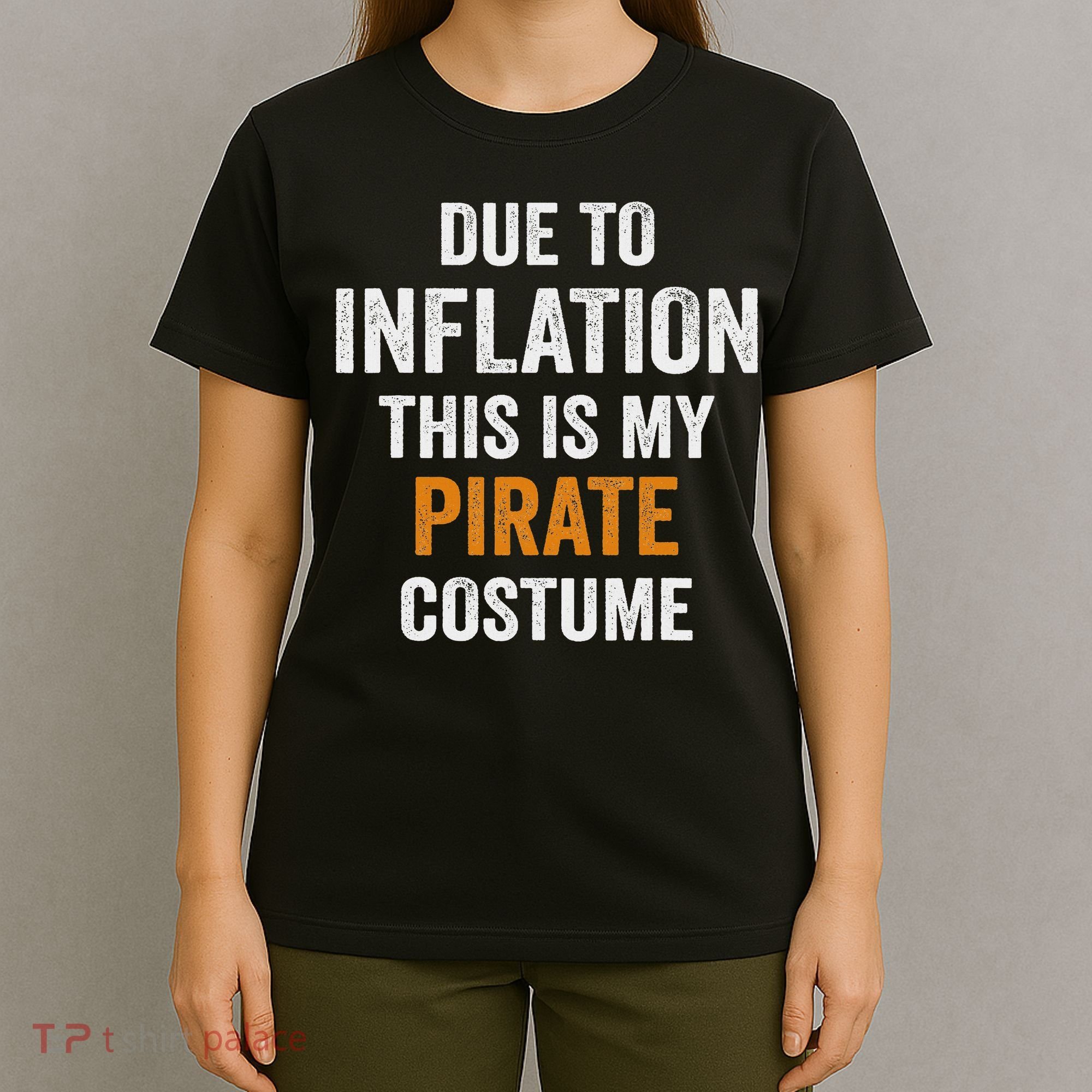Due To Inflation This Is My Pirate Costume Halloween T-Shirt