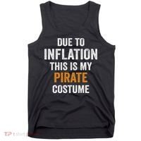 Due To Inflation This Is My Pirate Costume Halloween Tank Top thumb 0