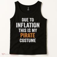 Due To Inflation This Is My Pirate Costume Halloween Tank Top thumb 2