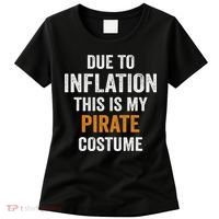 Due To Inflation This Is My Pirate Costume Halloween Women's T-Shirt thumb 0