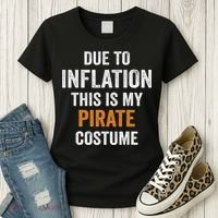 Due To Inflation This Is My Pirate Costume Halloween Women's T-Shirt thumb 3