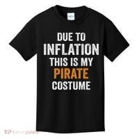 Due To Inflation This Is My Pirate Costume Halloween Kids T-Shirt thumb 0