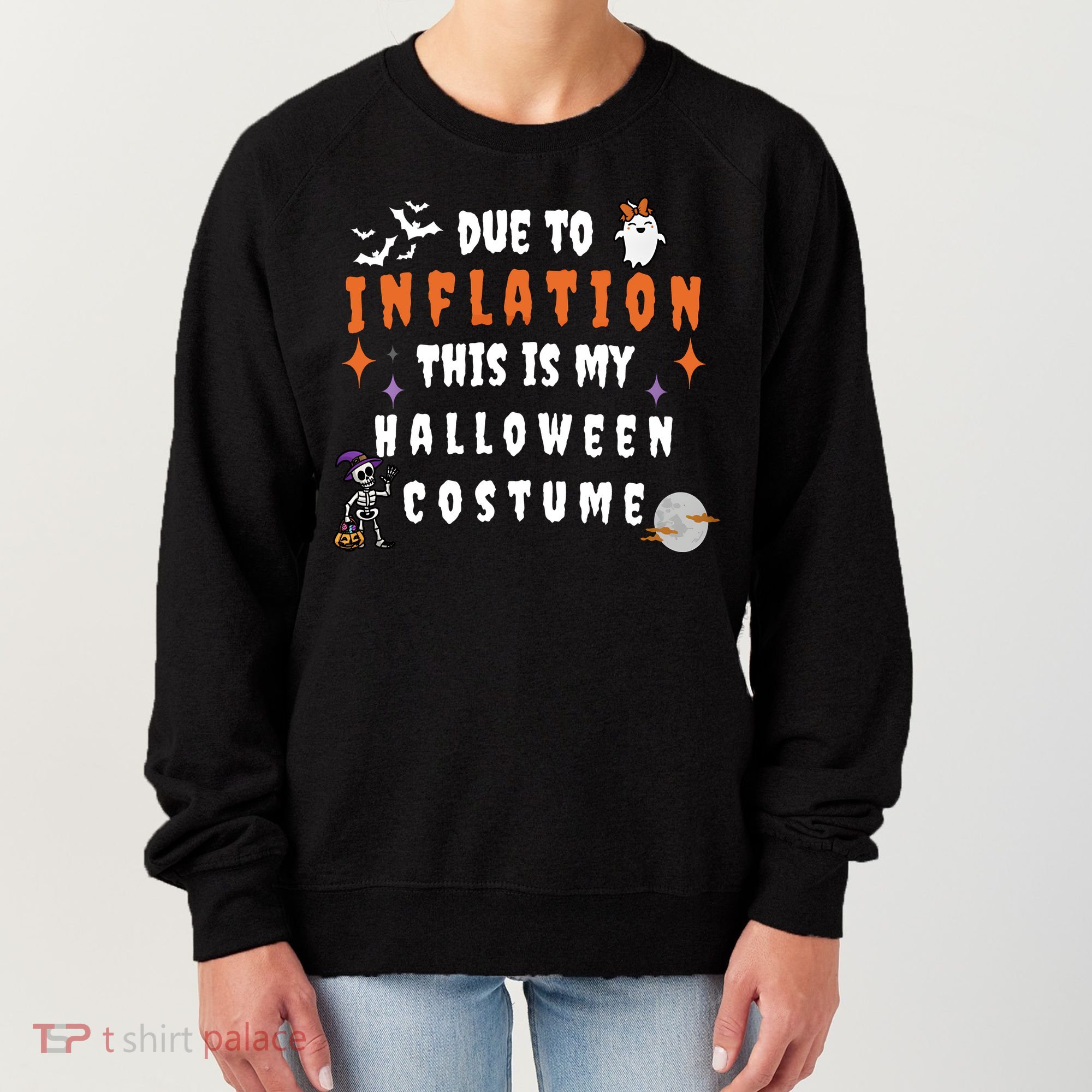 Due To Inflation This Is My Costume For Halloween Party Women's Sweatshirt