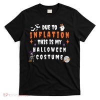 Due To Inflation This Is My Costume For Halloween Party T-Shirt thumb 0