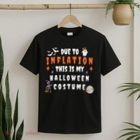 Due To Inflation This Is My Costume For Halloween Party T-Shirt thumb 2