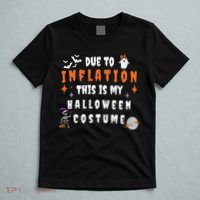 Due To Inflation This Is My Costume For Halloween Party T-Shirt thumb 5