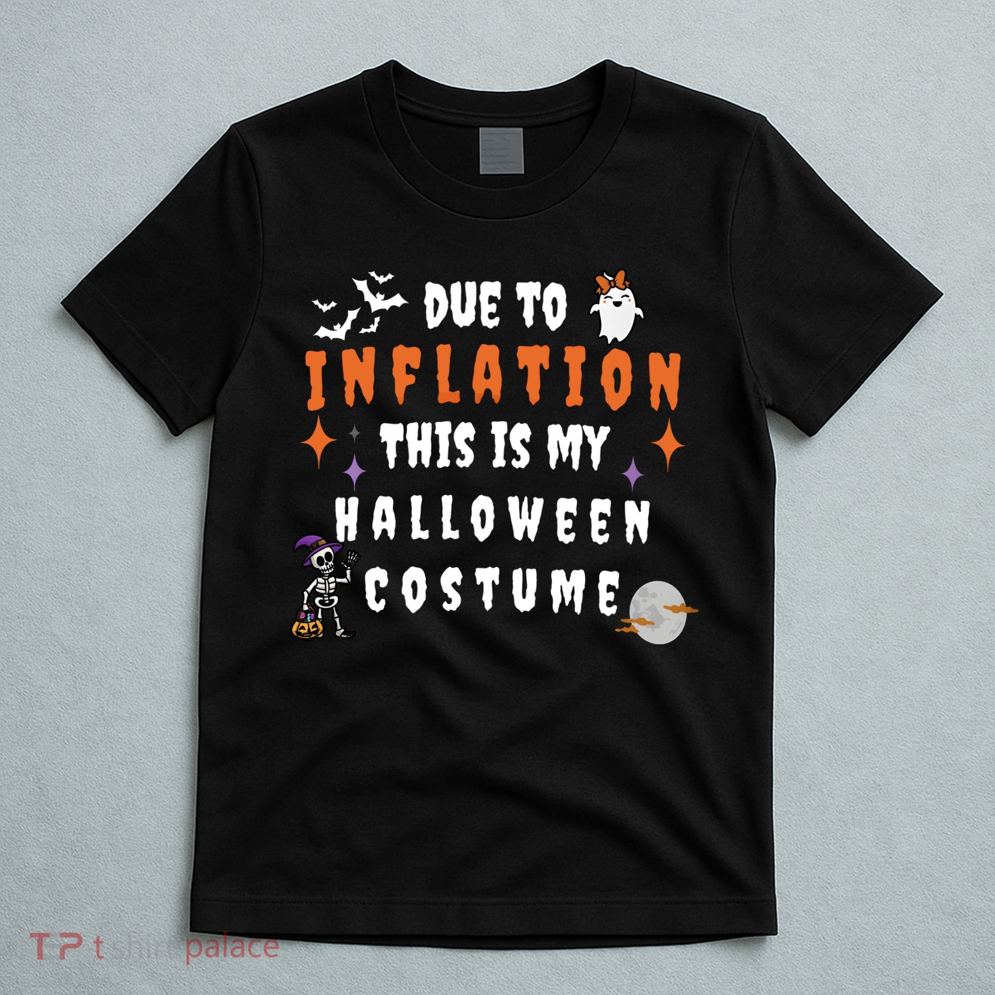 Due To Inflation This Is My Costume For Halloween Party T-Shirt