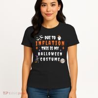 Due To Inflation This Is My Costume For Halloween Party Women's T-Shirt thumb 4
