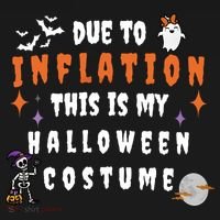 Due To Inflation This Is My Costume For Halloween Party Women's T-Shirt thumb 6