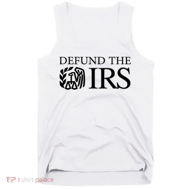 Defund The IRS Tank Top