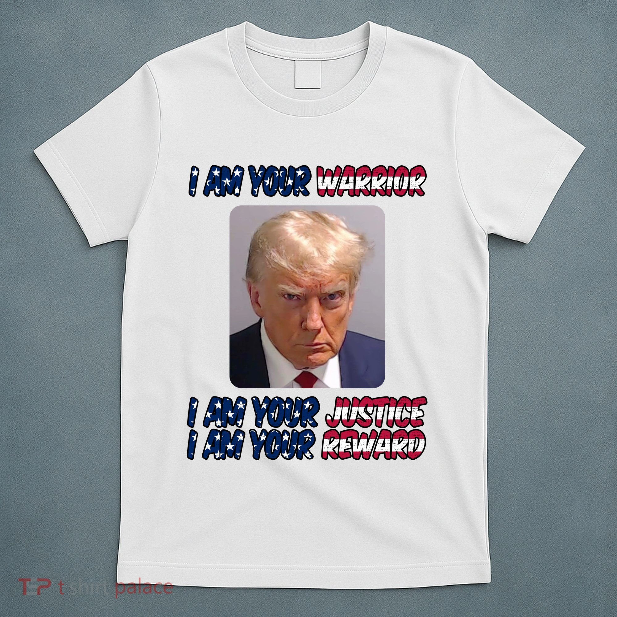 Donald Trump I Am Your Warrior I Am Your Justice I Am Your Reward T-Shirt